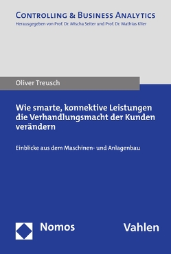 Wie smarte, konnektive Leistungen die Verhandlungsmacht der Kunden verändern von Treusch,  Oliver