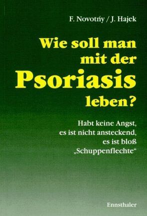 Wie soll man mit der Psoriasis leben von Hajek,  Jaroslav, Novotny,  Frantisek