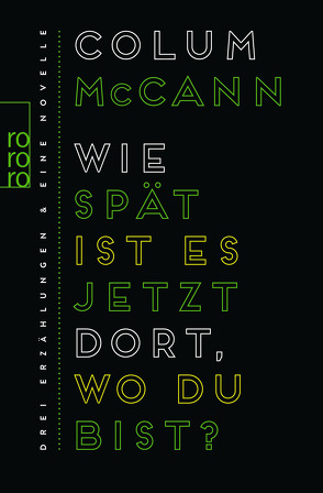 Wie spät ist es jetzt dort, wo du bist? von Gunsteren,  Dirk van, McCann,  Colum