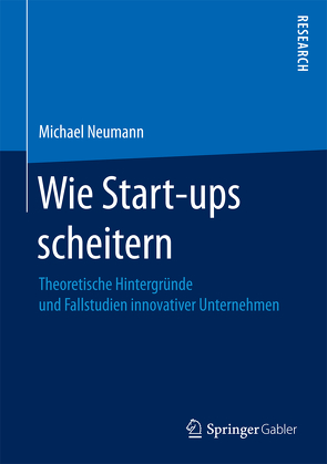 Wie Start-ups scheitern von Neumann,  Michael