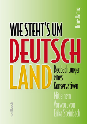 Wie steht’s um Deutschland von Hartung,  Thomas, Kohl,  Dirk, Steinbach,  Erika