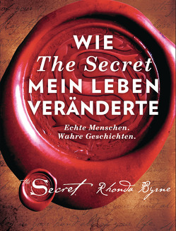 Wie The Secret mein Leben veränderte von Byrne,  Rhonda, Lehner,  Jochen