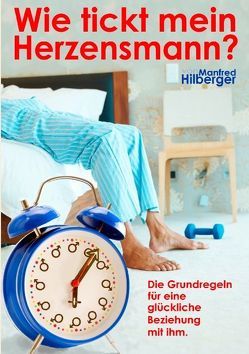 Wie tickt mein Herzensmann? von Hilberger,  Manfred