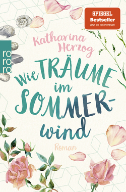 Wie Träume im Sommerwind von Herzog,  Katharina