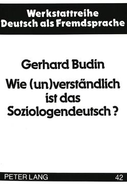 Wie (un)verständlich ist das Soziologendeutsch? von Budin,  Gerhard