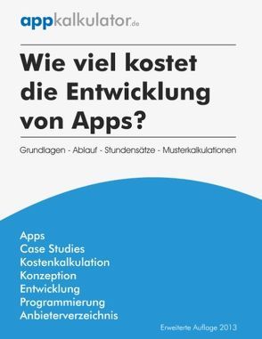 Wie viel kostet die Entwicklung von Apps? von Blüml,  A., Frank,  A.