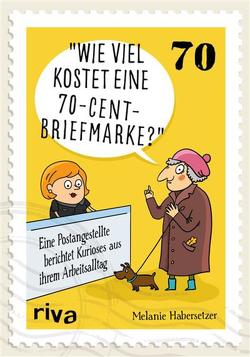 Wie viel kostet eine 70-Cent-Briefmarke? von Habersetzer,  Melanie