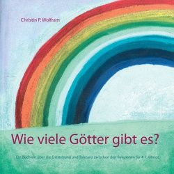 Wie viele Götter gibt es? von P. Wolfram,  Christin