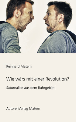 Wie wärs mit einer Revolution? von Matern,  Reinhard