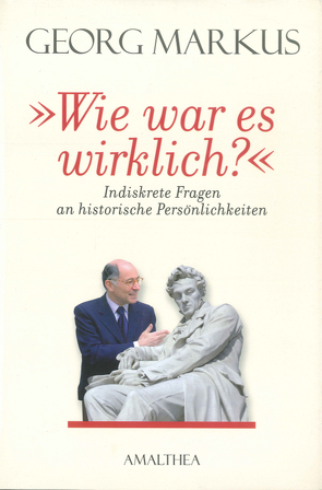 „Wie war es wirklich?“ von Markus,  Georg