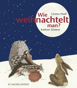 Wie weihnachtelt man? (Mini-Ausgabe) von Pauli,  Lorenz, Schärer,  Kathrin