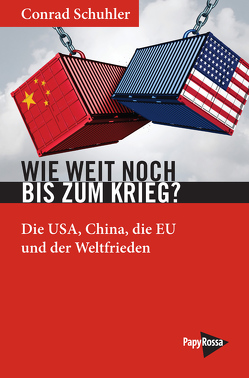 Wie weit noch bis zum Krieg? von Schuhler,  Conrad