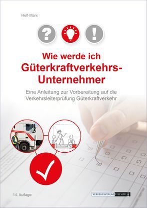 Wie werde ich Güterkraftverkehrsunternehmer? von Helf-Marx,  Christiane