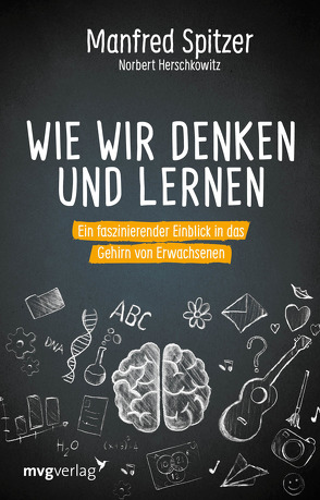 Wie wir denken und lernen von Herschkowitz,  Norbert, Spitzer,  Manfred