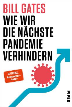 Wie wir die nächste Pandemie verhindern von Dürr,  Karlheinz, Gates,  Bill, Held,  Ursula, Petersen,  Karsten, Stoll,  Cornelia