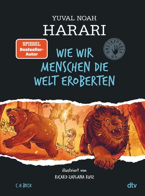 Wie wir Menschen die Welt eroberten von Harari,  Yuval Noah