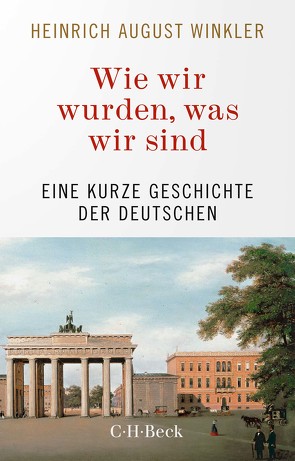 Wie wir wurden, was wir sind von Winkler,  Heinrich August