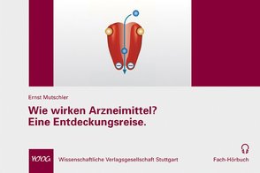 Wie wirken Arzneimittel? Eine Entdeckungsreise. von Mutschler,  Ernst