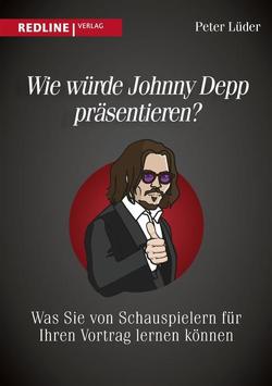 Wie würde Johnny Depp präsentieren? von Lüder,  Peter