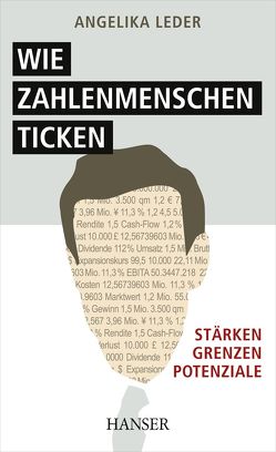 Wie Zahlenmenschen ticken von Leder,  Angelika