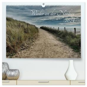 Wieder an der Nordsee (hochwertiger Premium Wandkalender 2024 DIN A2 quer), Kunstdruck in Hochglanz von Weih,  Lydia