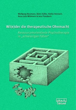 Wi(e)der die therapeutische Ohnmacht von Flassbeck,  Jens, Neumann,  Wolfgang, Süfke,  Björn, Wittmann,  Anna J