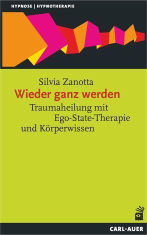 Wieder ganz werden von Zanotta,  Silvia