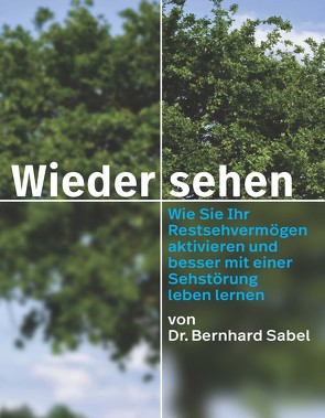 Wieder sehen von Sabel,  Bernhard A.