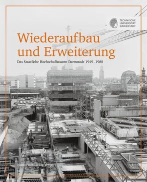 Wiederaufbau und Erweiterung von Efinger,  Manfred, Islam,  Chris-Gabriel, Keller,  Sebastian, TU Darmstadt, Weißmann,  Matthias