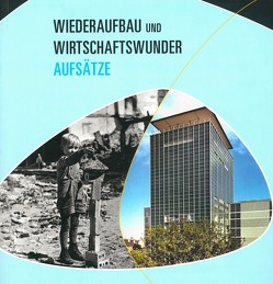Wiederaufbau und Wirtschaftswunder von Daxelmüller,  Christoph, Kummer,  Stefan, Reinicke,  Wolfgang