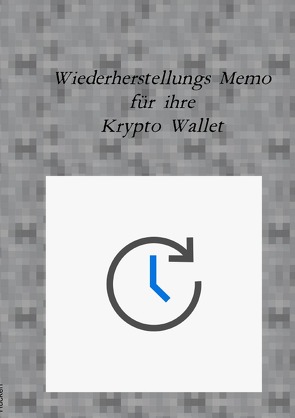 Wiederherstellungs Memo für ihre Krypto Wallet von Gilbert,  Elena