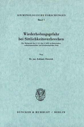 Wiederholungsgefahr bei Sittlichkeitsverbrechen. von Dietrich,  Eckhart