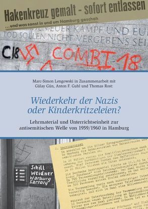 Wiederkehr der Nazis oder Kinderkritzeleien? von Guhl,  Anton F., Gün,  Gülay, Lengowski,  Marc-Simon, Rost,  Thomas
