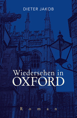 Wiedersehen in Oxford von Jakob,  Dieter