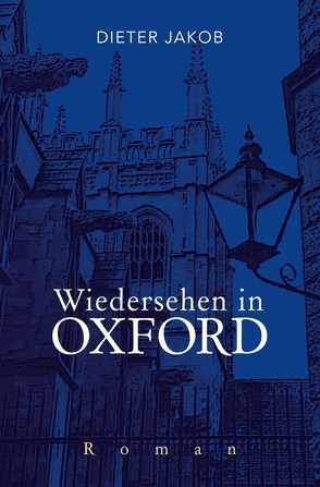 Wiedersehen in Oxford von Jakob,  Dieter