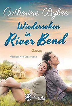 Wiedersehen in River Bend von Bybee,  Catherine, Fabian,  Lotta