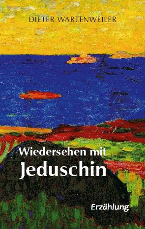 Wiedersehen mit Jeduschin von Wartenweiler,  Dieter