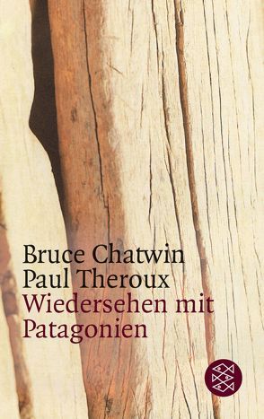 Wiedersehen mit Patagonien von Chatwin,  Bruce, Theroux,  Paul