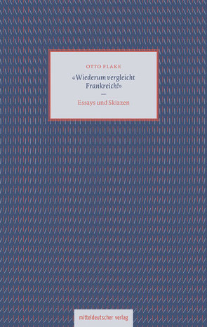 »Wiederum vergleicht Frankreich!« von Flake,  Otto, Luckscheiter,  Christian, Schmidt-Bergmann,  Hansgeorg