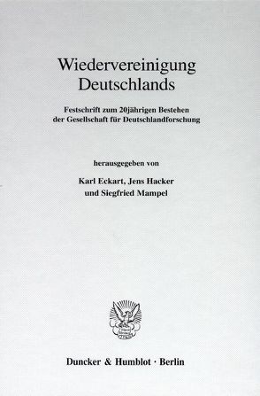Wiedervereinigung Deutschlands. von Eckart,  Karl, Hacker,  Jens, Mampel,  Siegfried