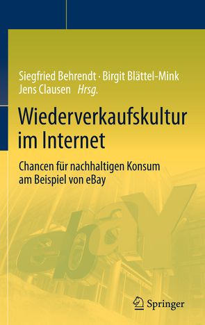 Wiederverkaufskultur im Internet von Behrendt,  Siegfried, Blättel-Mink,  Birgit, Clausen,  Jens