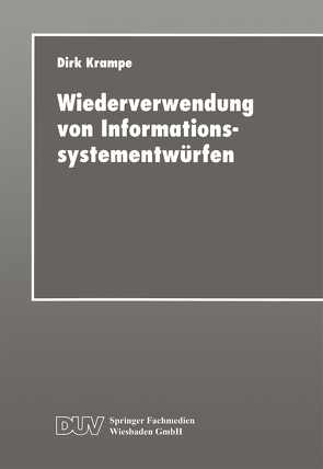 Wiederverwendung von Informationssystementwürfen von Krampe,  Dirk