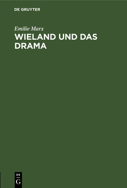 Wieland und das Drama von Marx,  Emilie