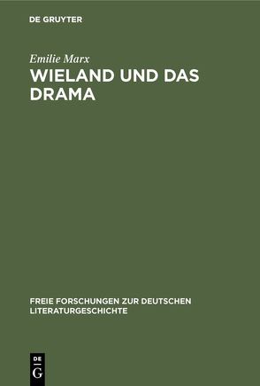 Wieland und das Drama von Marx,  Emilie