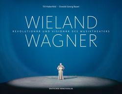 Wieland Wagner von Bauer,  Oswald Georg, Haberfeld,  Till