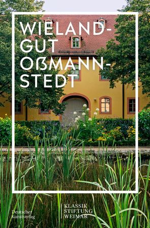 Wielandgut Oßmannstedt von Esterhazy,  Fanny, Klassik Stiftung Weimar