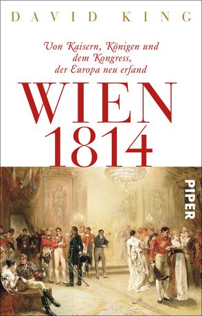 Wien 1814 von Dierlamm,  Helmut, Freundl,  Hans, Juraschitz,  Norbert, King,  David