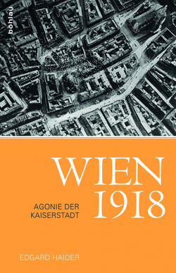 Wien 1918 von Haider,  Edgar