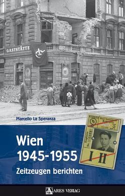 Wien 1945-1955 von LaSperanza,  Marcello