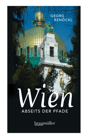 Wien abseits der Pfade von Renöckl,  Georg